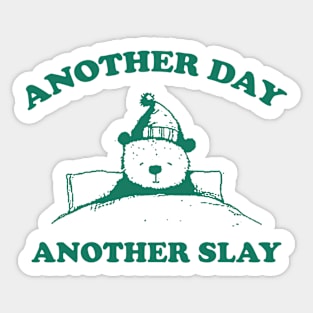 Another day another slay shirt, Vintage Drawing T Shirt, Cartoon Meme Sticker